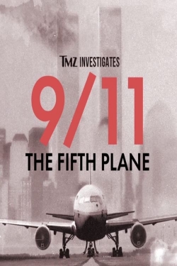 TMZ Investigates: 9/11: THE FIFTH PLANE-online-free