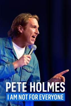 Pete Holmes: I Am Not for Everyone-online-free