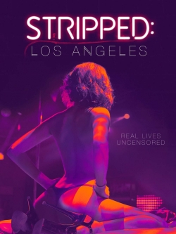 Stripped: Los Angeles-online-free