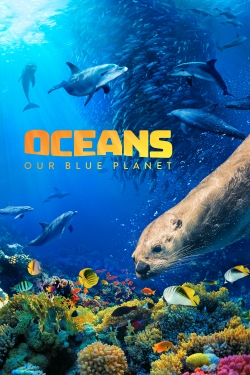 Oceans: Our Blue Planet-online-free