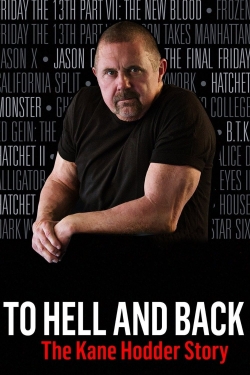 To Hell and Back: The Kane Hodder Story-online-free