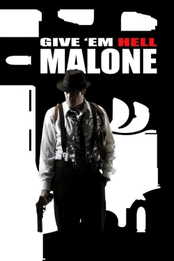 Give 'em Hell, Malone-online-free