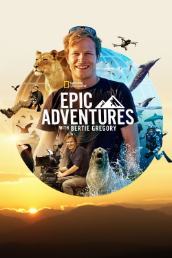 Epic Adventures with Bertie Gregory-online-free