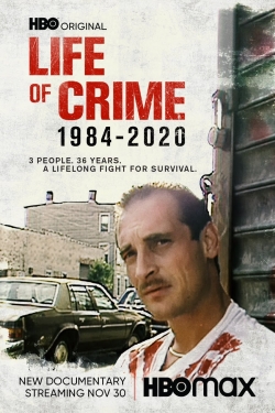 Life of Crime: 1984-2020-online-free