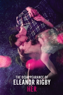 The Disappearance of Eleanor Rigby: Her-online-free