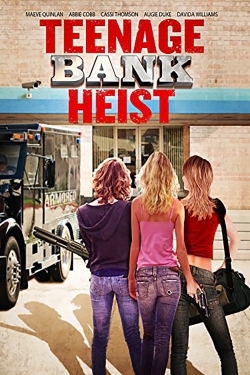 Teenage Bank Heist-online-free