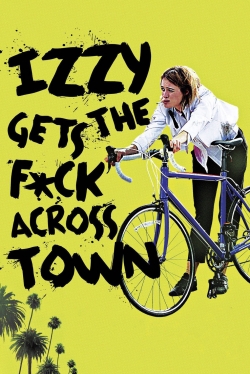 Izzy Gets the F*ck Across Town-online-free