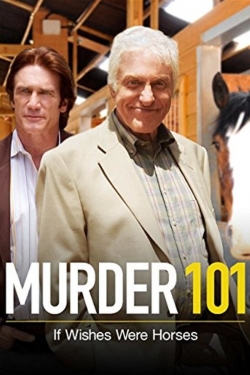 Murder 101: If Wishes Were Horses-online-free