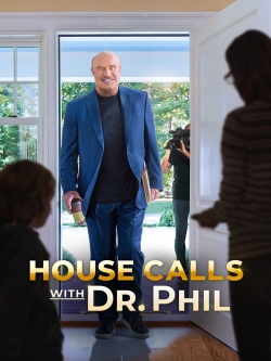 House Calls with Dr Phil-online-free