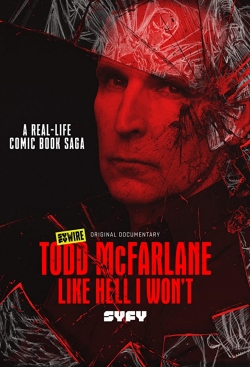 Todd McFarlane: Like Hell I Won't-online-free