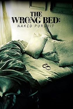 The Wrong Bed: Naked Pursuit-online-free
