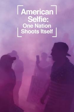 American Selfie: One Nation Shoots Itself-online-free