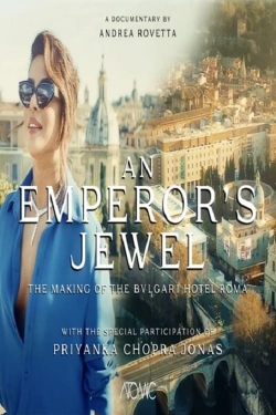 An emperor's jewel - The making of the Bulgari Hotel Roma-online-free