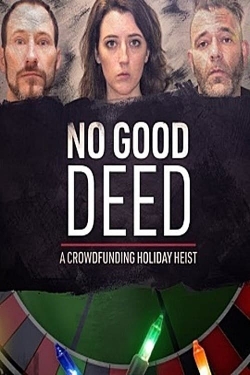 No Good Deed: A Crowdfunding Holiday Heist-online-free