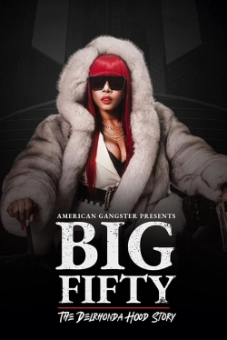 American Gangster Presents: Big Fifty - The Delronda Hood Story-online-free