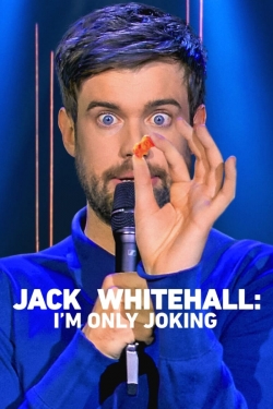 Jack Whitehall: I'm Only Joking-online-free