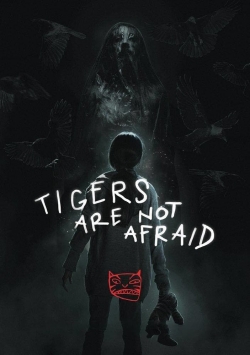 Tigers Are Not Afraid-online-free