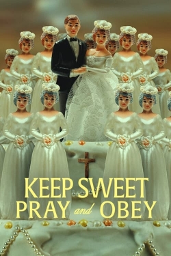 Keep Sweet: Pray and Obey-online-free