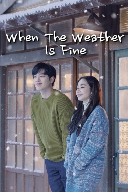 When the Weather is Fine-online-free