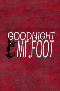 Goodnight, Mr. Foot-online-free