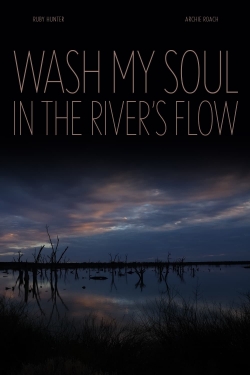 Wash My Soul in the River's Flow-online-free