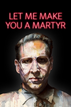 Let Me Make You a Martyr-online-free