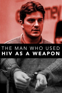 The Man Who Used HIV As A Weapon-online-free
