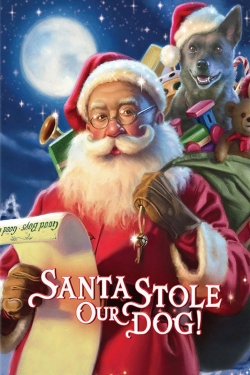 Santa Stole Our Dog: A Merry Doggone Christmas!-online-free
