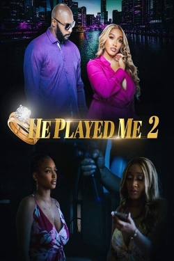 He Played Me 2-online-free