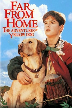 Far from Home: The Adventures of Yellow Dog-online-free