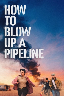 How to Blow Up a Pipeline-online-free