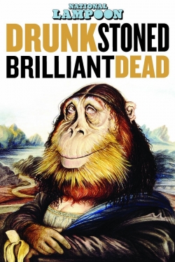 Drunk Stoned Brilliant Dead: The Story of the National Lampoon-online-free