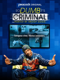 So Dumb It's Criminal Hosted by Snoop Dogg-online-free