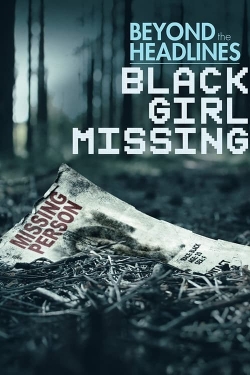 Beyond the Headlines: Black Girl Missing-online-free