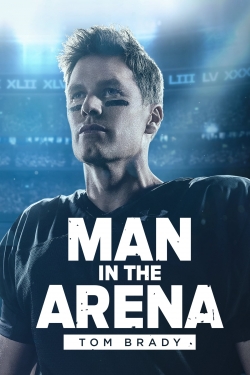 Man in the Arena: Tom Brady-online-free