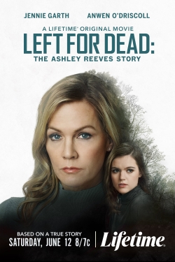 Left for Dead: The Ashley Reeves Story-online-free