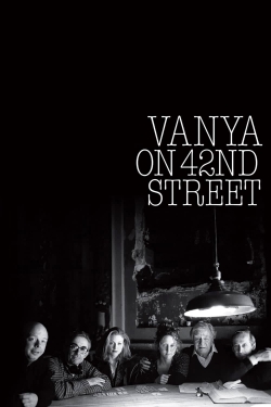 Vanya on 42nd Street-online-free