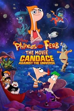 Phineas and Ferb The Movie: Candace Against the Universe-online-free
