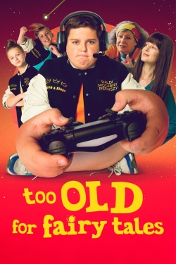 Too Old for Fairy Tales-online-free