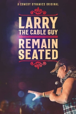 Larry The Cable Guy: Remain Seated-online-free