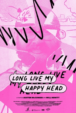 Long Live My Happy Head-online-free