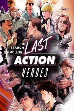 In Search of the Last Action Heroes-online-free