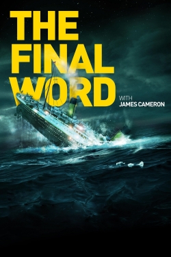 Titanic: The Final Word with James Cameron-online-free