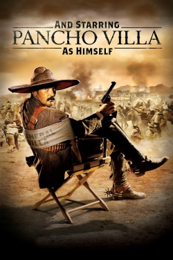 And Starring Pancho Villa as Himself-online-free