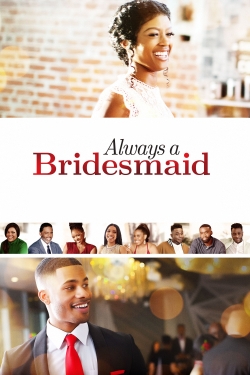 Always a Bridesmaid-online-free
