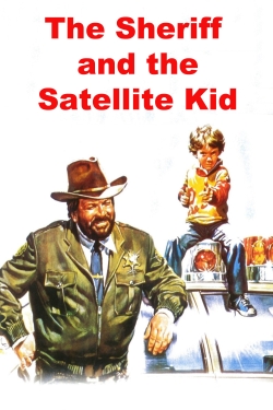 The Sheriff and the Satellite Kid-online-free