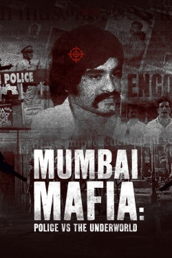 Mumbai Mafia: Police vs the Underworld-online-free