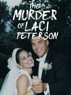 The Murder of Laci Peterson-online-free