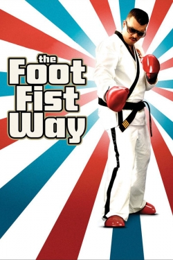 The Foot Fist Way-online-free