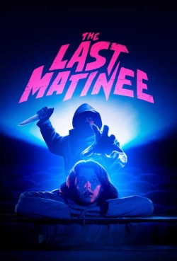 The Last Matinee-online-free